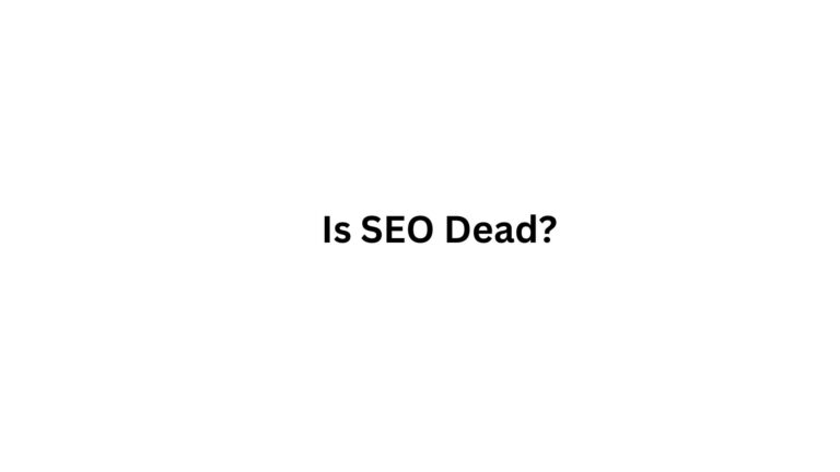 Is SEO Dead